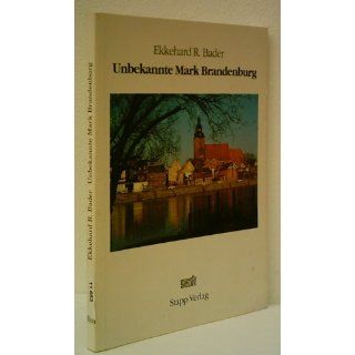 EKKEHARD R. BADER Unbekannte Mark Brandenburg   Verlag Stapp Verlag