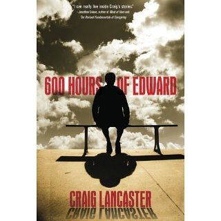 600 Hours of Edward eBook Craig Lancaster Kindle Shop