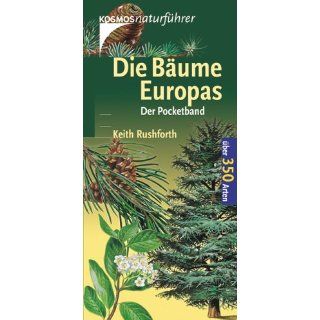 Die Bäume Europas. Der Pocketband. Über 350 Arten Keith
