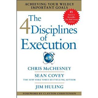 The 4 Disciplines of Execution eBook Chris McChesney, Sean Covey, Jim