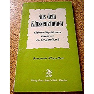 Aus dem Klassenzimmer Rosemarie Klotz Burr Bücher