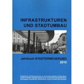 Jahrbuch Stadterneuerung 2010 Schwerpunkt Infrastrukturen und