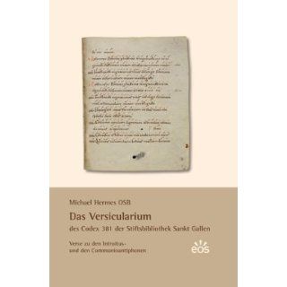 Das Versicularium des Codex 381 der Stiftsbibliothek St. Gallen Verse