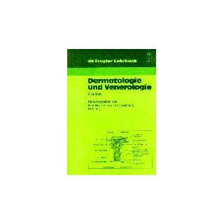 Dermatologie und Venerologie (De Gruyter Lehrbuch) Beate M
