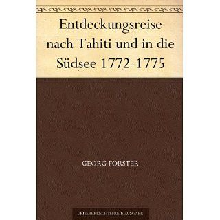 Entdeckungsreise nach Tahiti und in die Südsee 1772 1775 eBook Georg
