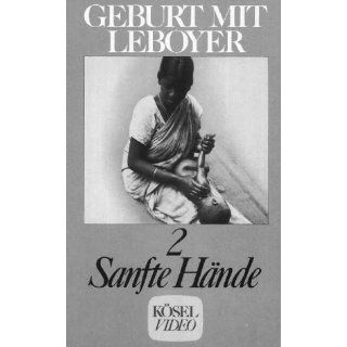 Geburt mit Leboyer 2   Sanfte Hände [VHS] Frederick Leboyer 