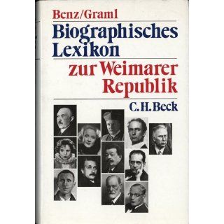 Biographisches Lexikon zur Weimarer Republik Wolfgang Benz