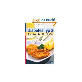 Diabetes Typ 2   Rezeptklassiker für jeden Tag von Doris Lübke und