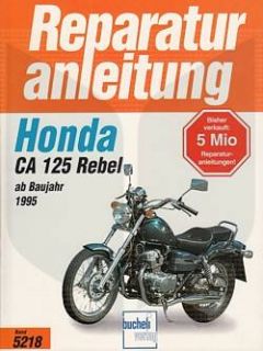 HONDA CA 125 Rebel ab 1995, Reparaturanleitung, Reparatur Buch