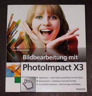 Bildbearbeitung mit PhotoImpact X3