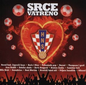SRCE VATRENO CD Marko Thompson Navijacke pjesme Croatia