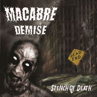 Macabre Demise stench of death New Release 