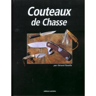 Couteaux de chasse   Achat / Vente livre Gérard Pacella pas cher