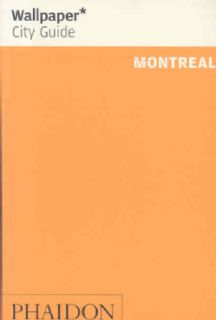 Wallpaper City Guide 2008 Montreal (Paperback)