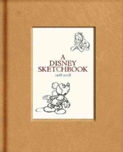 The Disney Sketchbook 1928   2008 (Reinforced Hardcover)