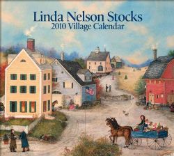 Linda Nelson Stocks Village 2010 Calendar
