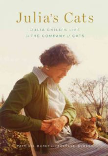 Julias Cats Julia Childs Life in the Company of Cats (Hardcover