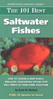 The 101 Best Saltwater Fishes How to Choose & Keep Hardy, Brilliant