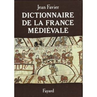 Le dictionnaire de la france medievale   Achat / Vente livre Jean