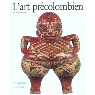 art precolombien   Achat / Vente livre Jose Alcina pas cher
