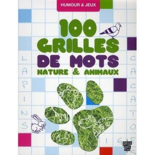 100 grilles de mots nature & animaux   Achat / Vente livre Collectif