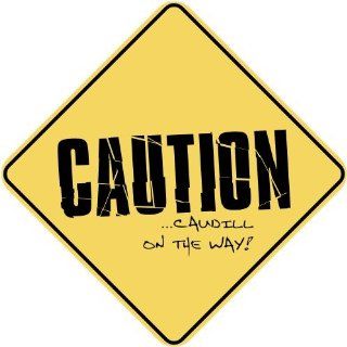 CAUTION  CAUDILL ON THE WAY  CROSSING SIGN  