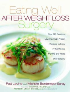 Eating Well After Weight Loss Surgery Over 140 Delicious Low Fat
