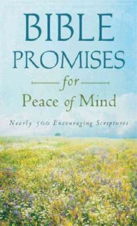 Bible Promises for Peace of Mind Nearly 500 Encouraging Scriptures
