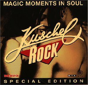 Kuschelrock   Magic Moments in Soul Musik