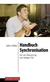 Handbuch Synchronisation Von der Übersetzung zum fertigen Film