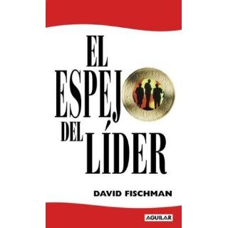 El Espejo del Lider David Fischman Englische Bücher
